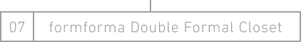 07 formforma Double Formal Closet