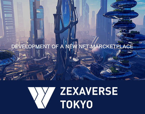 ZEXAVERSE TOKYO