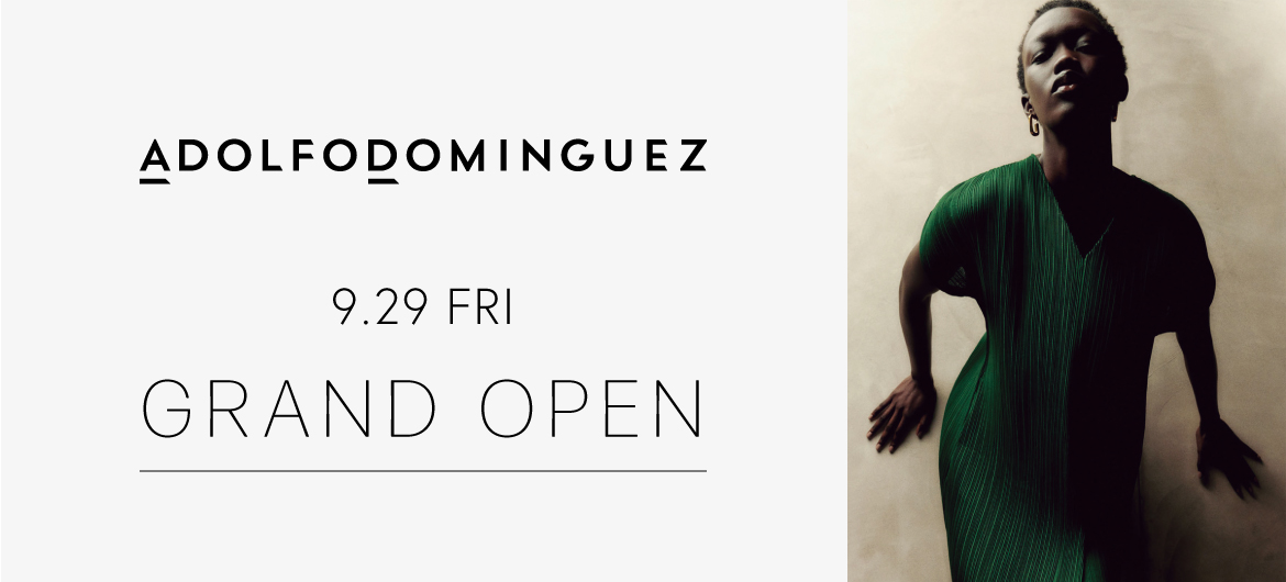 ADOLFO DOMINGUEZ オープン